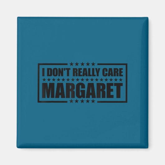 Süß, ist mir eigentlich egal margaret lustig ameri magnet (Vorne)