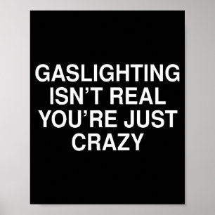 Süß Lustig Gaslighting ist nicht echt Unisex Poster