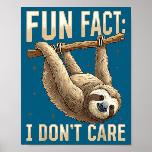 Süß Lustige faule Faultier-Fun-Fact-Sache, ist mir Poster