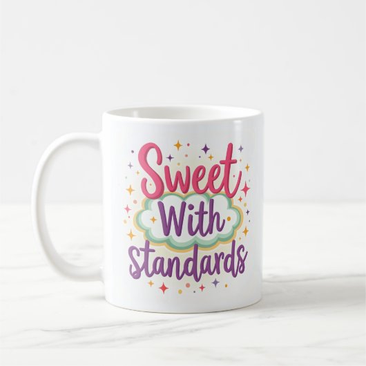 Süß mit Ansprüchen Cute Sassy Tasse (Links)