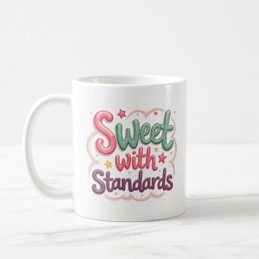 Süß mit Ansprüchen Hübscher Frecher Kaffeebecher Kaffeetasse (Links)