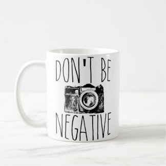 Süß Nicht negativ lustiger Kamera-Wortwitz Fotogra Kaffeetasse