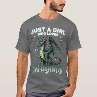 Süß Nur Ein Mädchen Das Drachen Liebt Cool-Drache- T-Shirt