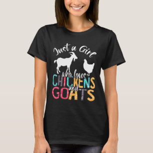 Süß nur ein Mädchen das Hühner Ziegen Landwirt G T-Shirt