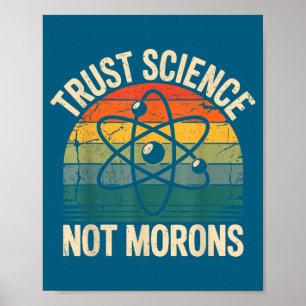 Süß Retro Vertrauen Wissenschaft Nicht Idioten Poster