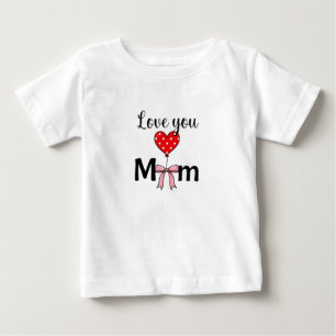 Süß und stilvoll „Love You Mom“ Baby T-shirt