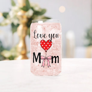 Süß und stilvoll „Love You Mom“ Dosenglas