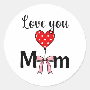 Süß und stilvoll „Love You Mom“ Runder Aufkleber