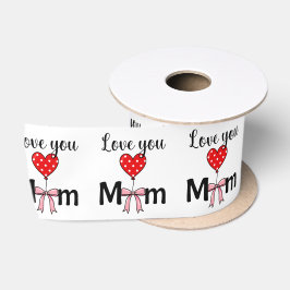 Süß und stilvoll „Love You Mom“ Satinband