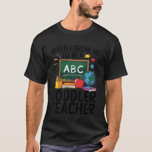 Süß Wenn ich groß bin werde ich ein Erzieher für K T-Shirt