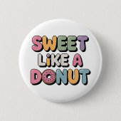 Süß wie ein Donut | Kinder Button (Vorderseite)