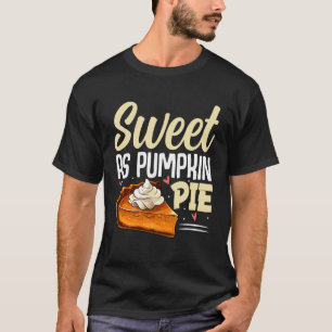 Süß wie Kürbiskuchen Thanksgiving Feiertag Herbst T-Shirt