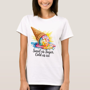 Süß wie Zucker kalt als eisbesänftigende Haltung F T-Shirt