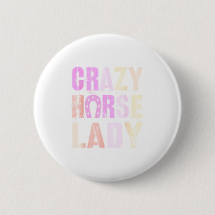 Süße 2026 Crazy Horse Lady Powered Mondenergie Cn Button