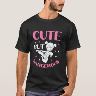 Süße aber gefährliche Taekwondo Mädchen Karate Jiu T-Shirt
