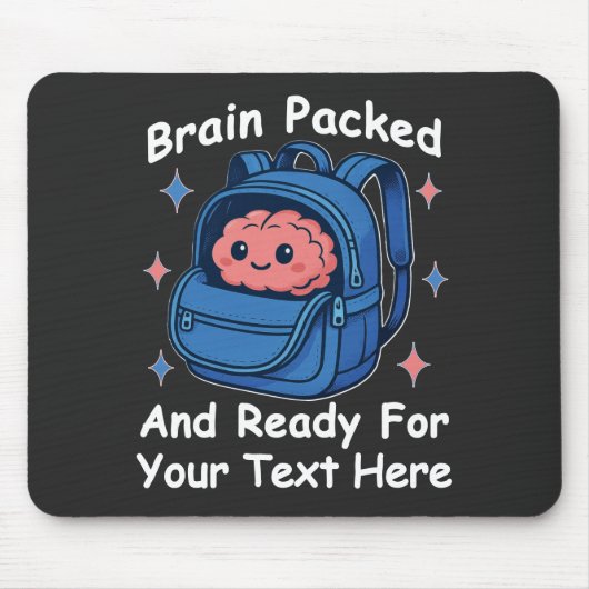Süße, anpassbare „Hirn Fertig“-Schulrucksäcke Mousepad (Vorne)