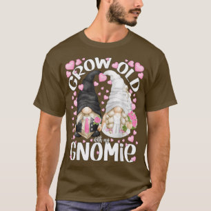 Süße Braut und Bräutigam Gnome Zitat - Werde alt m T-Shirt