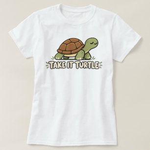 Süße Cartoon-Schildkröte Take It Turtle T-Shirt