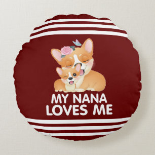 Süße Corgi Hunde - Meine Nana liebt mich Rundes Kissen