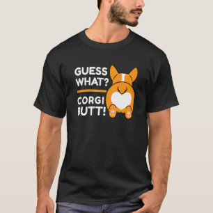 Süße Corgis - Lustig, rate was der Corgi-Hintern i T-Shirt