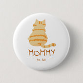 Süße dicke orange Katze Baby Shower werdende Mutte Button (Vorderseite)