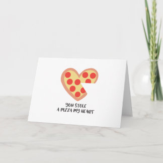 Süße 'Du hast eine Pizza meiner Herzen gestohlen' Karte