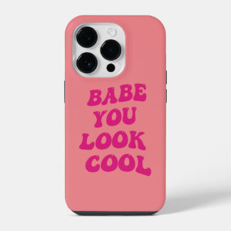 Süße, du siehst cool aus Pink Italian Modern Scrip iPhone 14 Pro Hülle