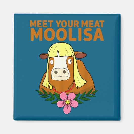 Süße Fleisch Moolisa Kuh Puns Sarkastisch Magnet (Vorne)