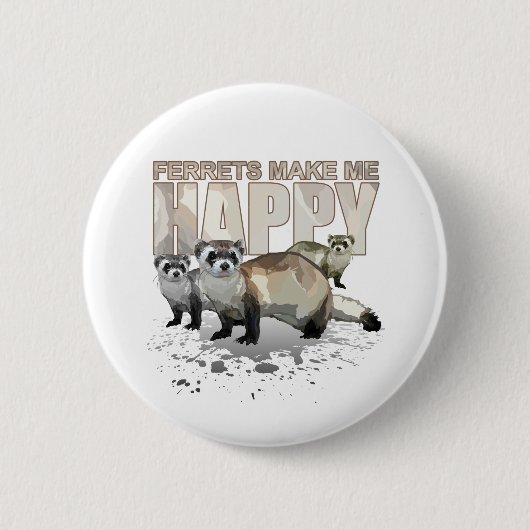 Süße Frettchen machen mich glücklich Lustiger Tier Button (Vorderseite)