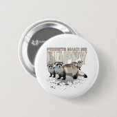 Süße Frettchen machen mich glücklich Lustiger Tier Button (Vorne & Hinten)