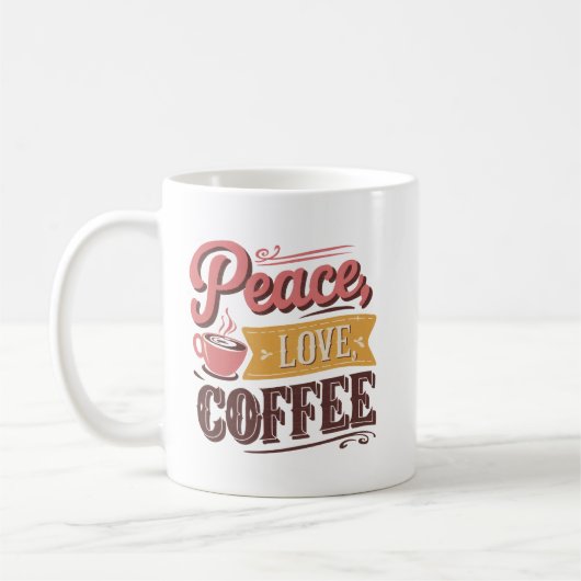 Süße Frieden Liebe Kaffee Wortkunst Kaffeetasse (Links)