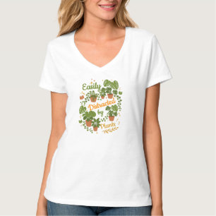 Süße Gartenarbeit Leicht Ablenkbar Durch Pflanzen  T-Shirt