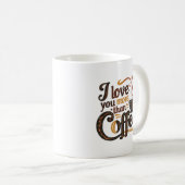 Süße Kaffee-Liebe-Wortkunst Kaffeetasse (VorderseiteRechts)