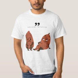 Süße? Kartoffel. T-Shirt