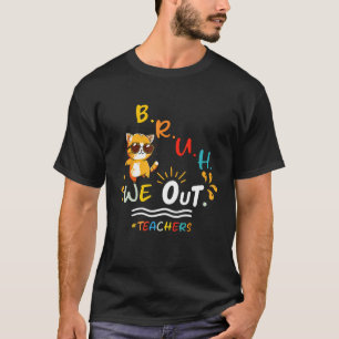 Süße Katze Bruh Wir sind draußen Lehrer, Lustige K T-Shirt