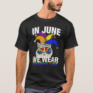 Süße Katze Im Juni Tragen Wir Regenbogenfarben Gay T-Shirt