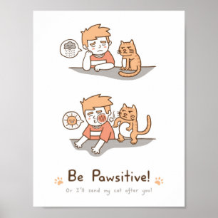Süße Katze mit positivem Katzenwitz Humorposter Poster