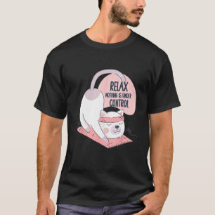 Süße Katze Yoga Meditation Relax Nichts Ist Unter T-Shirt