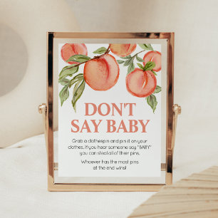 Süße kleine Pfirsich-Dusche - Sag nicht Baby-Schil Poster