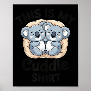 Süße Koalas Kuscheln Tierliebhaber Das Ist Mein Ku Poster