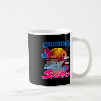 Süße Kreuzfahrt mit meinen Schwestern Frauen Mädch Kaffeetasse