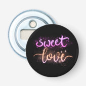 Süße Liebe – Romantischer Pin-Button – Süße Liebe  Flaschenöffner (Vorderseite)
