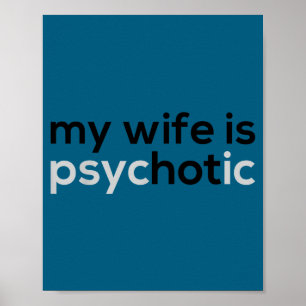 Süße Meine Frau psychotisch lustiger Ehemann Ehefr Poster