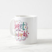 Süße mit Ansprüchen Tasse (Vorderseite Links)