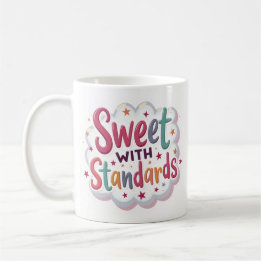 Süße mit Ansprüchen Tasse