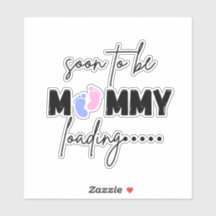 Süße Mommy Loading Sticker - Baby Ankündigung