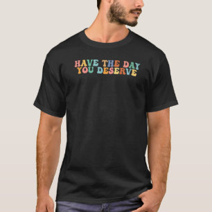 Süße Motivationszitate Positive Karma Groovy T-Shirt