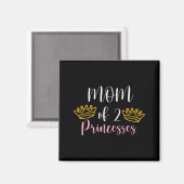 Süße Mutter von 2 Prinzessinnen zwei Mädchen Mama Magnet (Vorderseite/Rückseite)