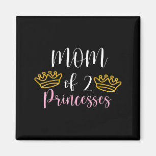 Süße Mutter von 2 Prinzessinnen zwei Mädchen Mama  Magnet