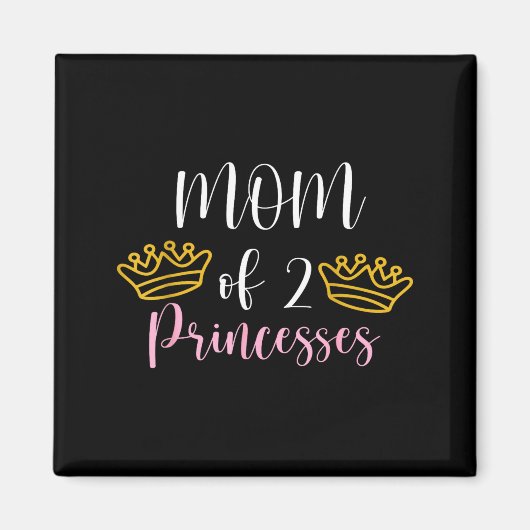 Süße Mutter von 2 Prinzessinnen zwei Mädchen Mama Magnet (Vorne)